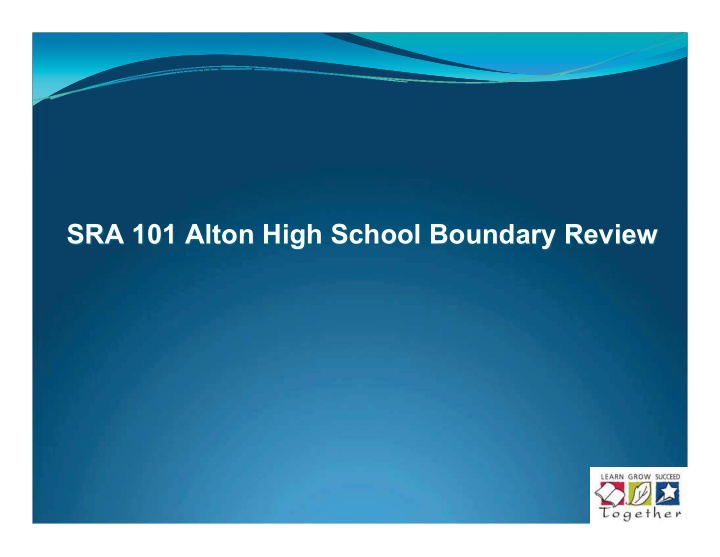 sra 101 alton high school boundary review sra 101 alton