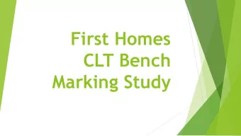 First Homes  CLT Bench  Marking Study  Why First Homes 2.0?  Began as Starter homes for working