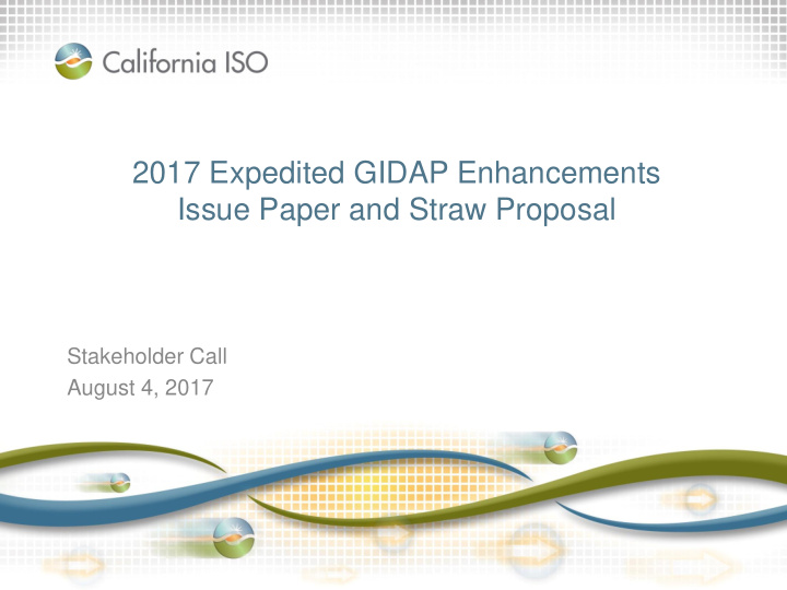 2017 expedited gidap enhancements issue paper and straw