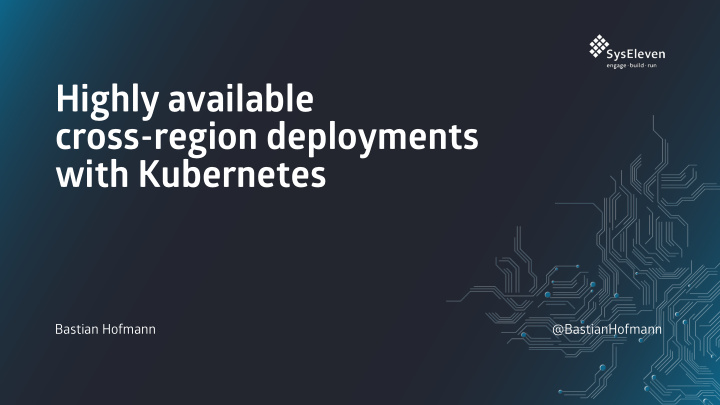 highly available cross region deployments with kubernetes