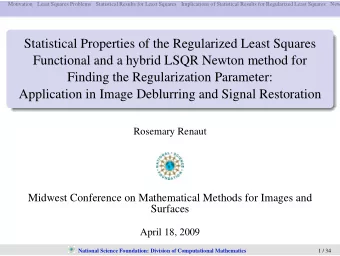 Statistical Properties of the Regularized Least Squares  Functional and a hybrid LSQR Newton method