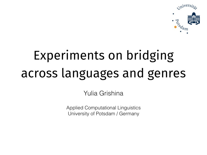 experiments on bridging across languages and genres