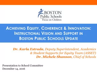 A CHIEVING E QUITY , C OHERENCE &amp; I NNOVATION : I NSTRUCTIONAL V ISION AND S UPPORT IN B OSTON