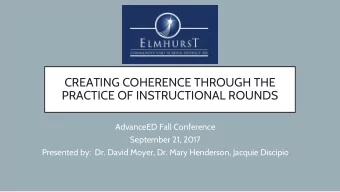 CREATING COHERENCE THROUGH THE  PRACTICE OF INSTRUCTIONAL ROUNDS  AdvanceED Fall Conference