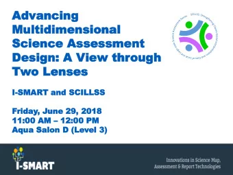 Multid  Multidimens  imensional  ional  Science Asse  Science Assessment  ssment  Design: A V  Des
