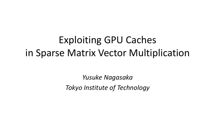 exploiting gpu caches