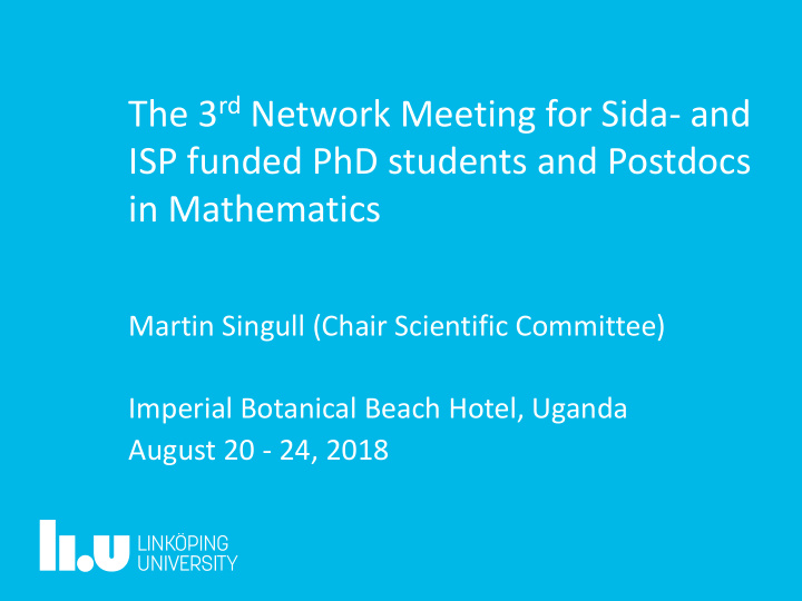 the 3 rd network meeting for sida and isp funded phd