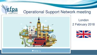 Operational Support Network meeting  London  2 February 2018  1. Opening, Welcome and introduction