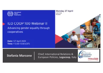 Stefania Marcone European Policies, Legacoop , Italy T RIBUTE TO ALL WOMEN ON THE COVID -19