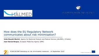communicates about risk minimisation? Viola Macoli - arini , Agency for Medicinal Products