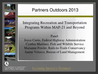 Partners Outdoors 2013  Integrating Recreation and Transportation  Programs Within MAP-21 and