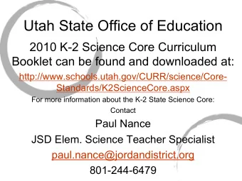 Utah State Office of Education  2010 K-2 Science Core Curriculum  Booklet can be found and