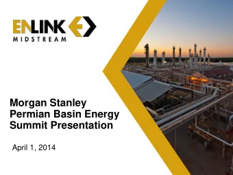 Permian Basin Energy  Summit Presentation  April 1, 2014  Forward Looking Statements &amp;