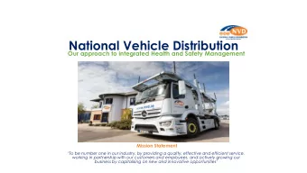 National Vehicle Distribution  Our approach to integrated Health and Safety Management Mission