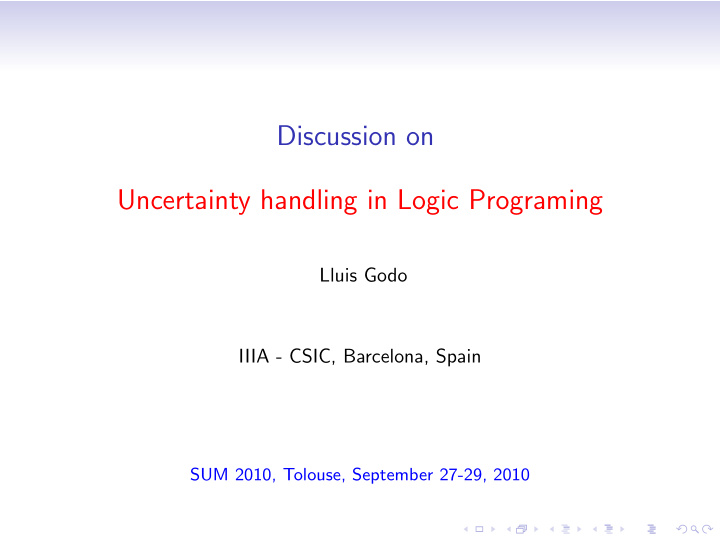 discussion on uncertainty handling in logic programing