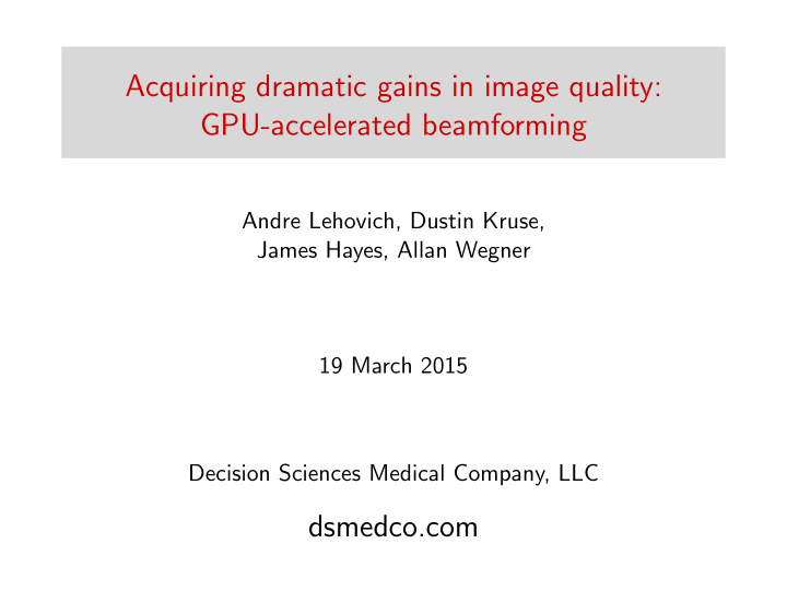 acquiring dramatic gains in image quality gpu accelerated