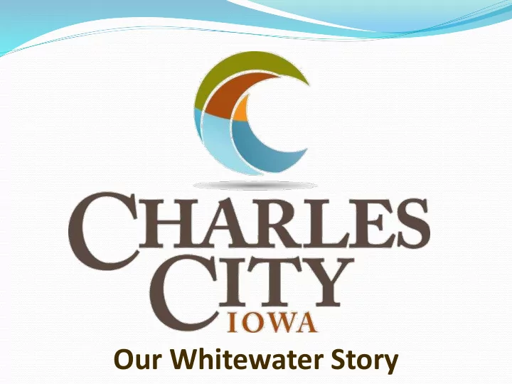 our whitewater story
