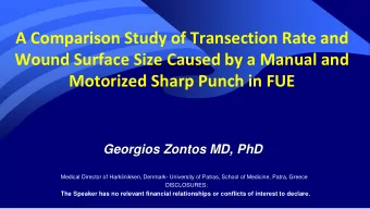 A Comparison Study of Transection Rate and  Wound Surface Size Caused by a Manual and  Motorized