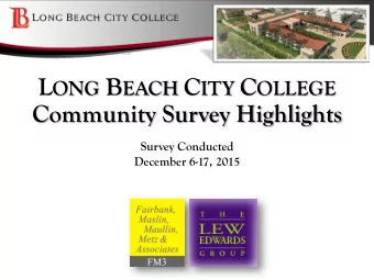Community Survey Highlights  Survey Conducted  December 6-17, 2015  Methodology  Survey of 600