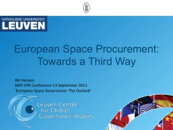 European Space Procurement:  Towards a Third Way  Rik  Hansen    SWF-IFRI  Conference