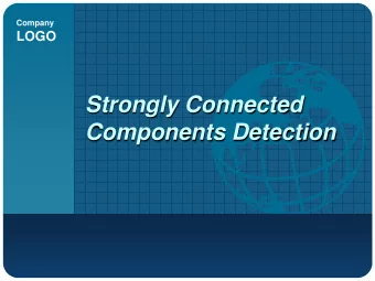Strongly Connected  Components Detection  Strongly Connected Components  A directed graph is