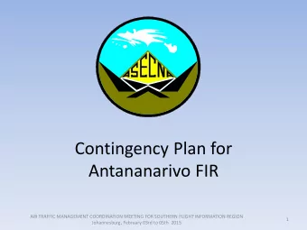 Contingency Plan for  Antananarivo FIR  AIR TRAFFIC MANAGEMENT COORDINATION MEETING FOR SOUTHERN