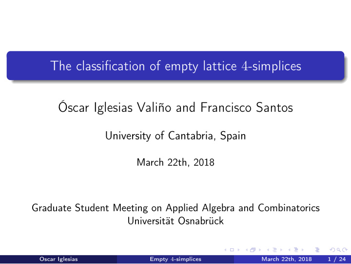 [PPT] - The classification of empty lattice 4 -simplices scar Iglesias ...