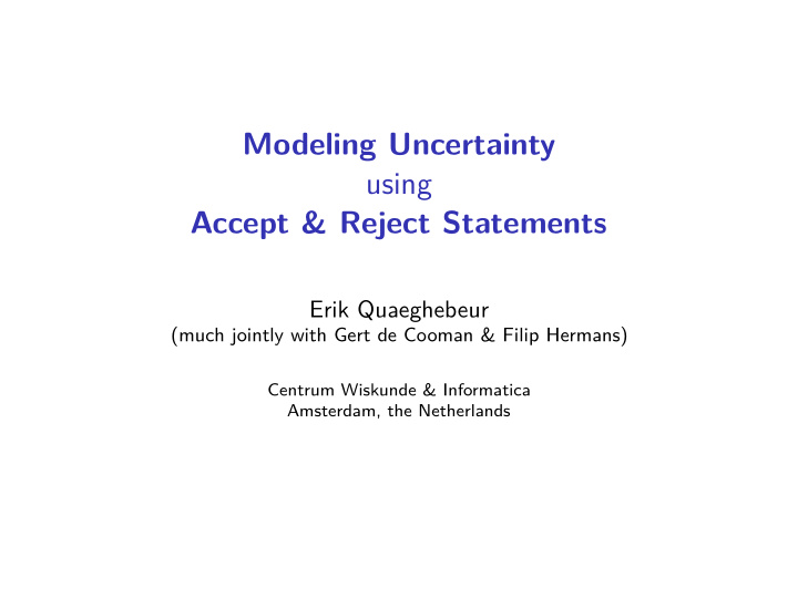 modeling uncertainty using accept reject statements