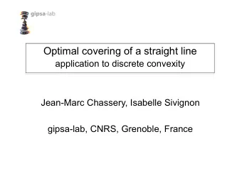 Optimal covering of a straight line application to discrete convexity  Jean-Marc Chassery, Isabelle