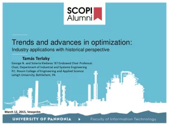 Trends and advances in optimization:  Industry applications with historical perspective  Tams