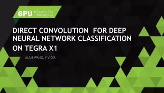 ON TEGRA X1  ALAN WANG, NVIDIA  Convolutional Neural Network  optimization target Result