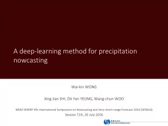 nowcasting  Wai-kin WONG  Xing Jian SHI, Dit Yan YEUNG, Wang-chun WOO  WMO WWRP 4th International