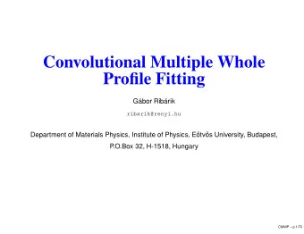 Convolutional Multiple Whole  Profile Fitting  G  abor Rib  arik  ribarik@renyi.hu  Department