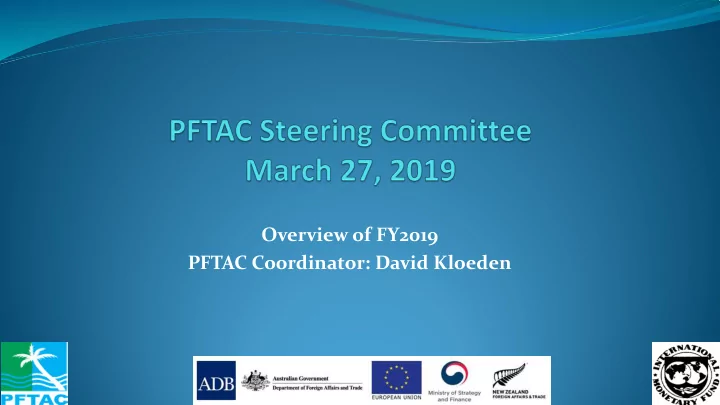 overview of fy2019 pftac coordinator david kloeden