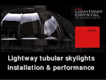 Lightway tubular skylights  Lightway tubular skylights  install  lation &amp; performance  ation
