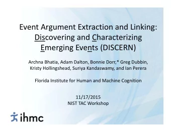 Event Argument Extraction and Linking: Discovering and Characterizing Emerging Events (DISCERN)