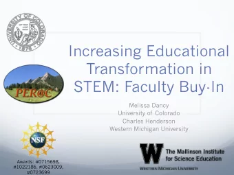Increasing Educational  Transformation in  STEM: Faculty Buy-In  Melissa Dancy  University of