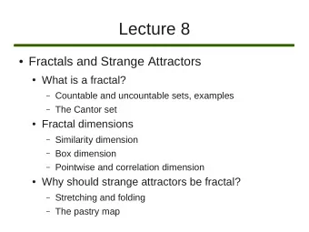 Lecture 8  Fractals and Strange Attractors  What is a fractal?  Countable and uncountable