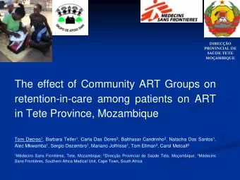 The effect of Community ART Groups on  retention-in-care among patients on ART  in Tete Province,