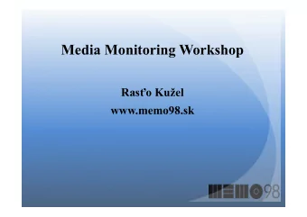 Media Monitoring Workshop Ras  o Ku  el  www.memo98.sk  UNDP monitoring  Problems &amp; issues