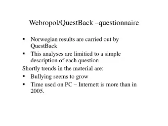 Webropol/QuestBack  questionnaire    Norwegian results are carried out by  QuestBack