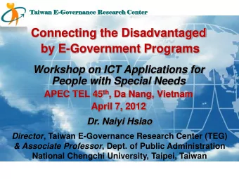 Connecting the Disadvantaged  by E-Government Programs  Workshop on ICT Applications for  People
