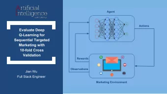 Evaluate Deep  Q-Learning for  Sequential Targeted  Marketing with  10-fold Cross  Validation
