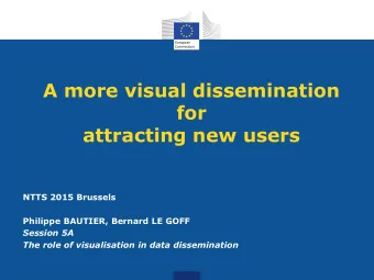 A more visual dissemination  for  attracting new users  NTTS 2015 Brussels  Philippe BAUTIER,