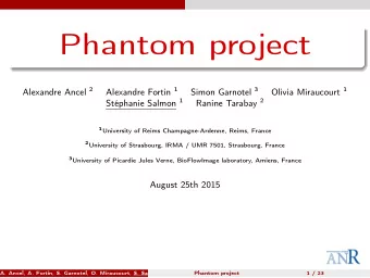 Phantom project Alexandre Ancel 2 Alexandre Fortin 1 Simon Garnotel 3 Olivia Miraucourt 1