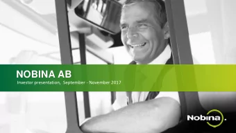 NOBINA AB  Investor presentation,  September - November 2017  1  LARGEST PUBLIC TRANSPORT COMPANY
