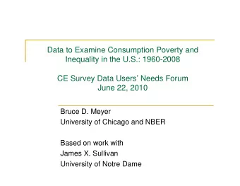 Data to Examine Consumption Poverty and  I  Inequality in the U.S.: 1960-2008  lit i  th  U S  1960