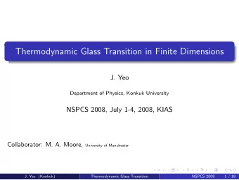Thermodynamic Glass Transition in Finite Dimensions  J. Yeo  Department of Physics, Konkuk