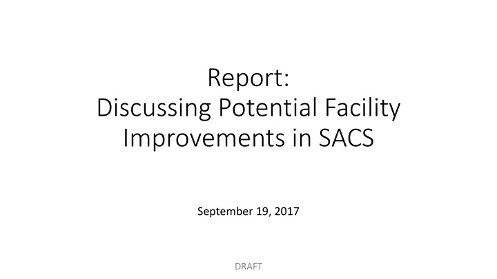 report discussing potential facility improvements in sacs