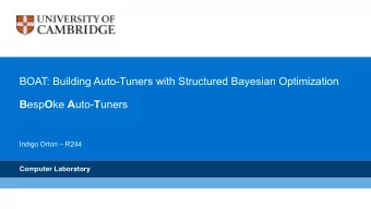 BOAT: Building Auto-Tuners with Structured Bayesian Optimization B esp O ke A uto- T uners  Indigo